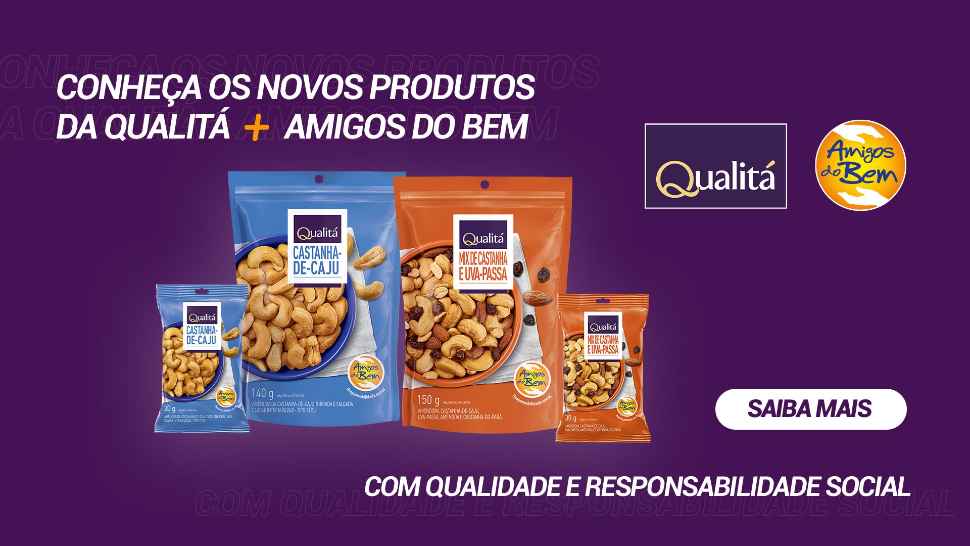 QUALITÁ LANÇA CASTANHA DE CAJU EM PARCERIA COM AMIGOS DO BEM